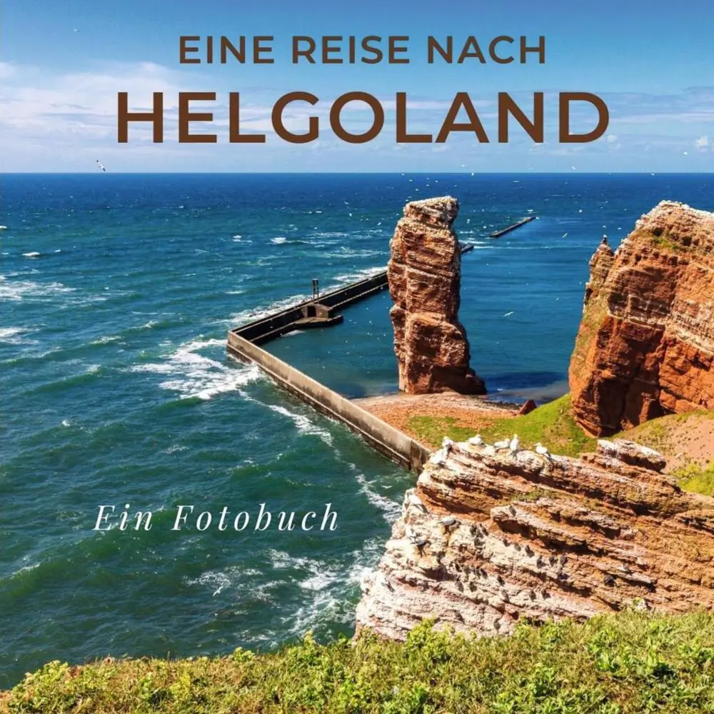 Cover: 9783750513945 | Eine Reise nach Helgoland | Ein Fotobuch | Tania Sardi | Taschenbuch