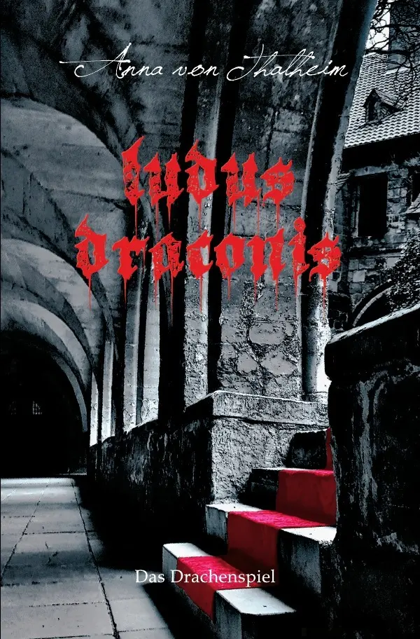 Cover: 9783756553945 | ludus draconis | Das Drachenspiel | Anna von Thalheim | Taschenbuch