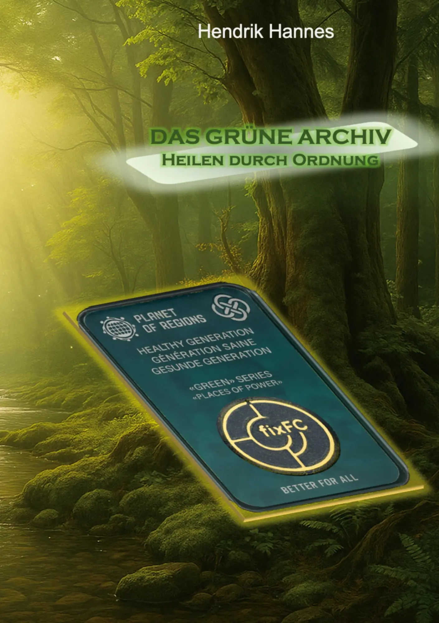 Cover: 9783819223945 | DAS GRÜNE KOLZOV-ARCHIV | Heilung durch Ordnung | Hendrik Hannes