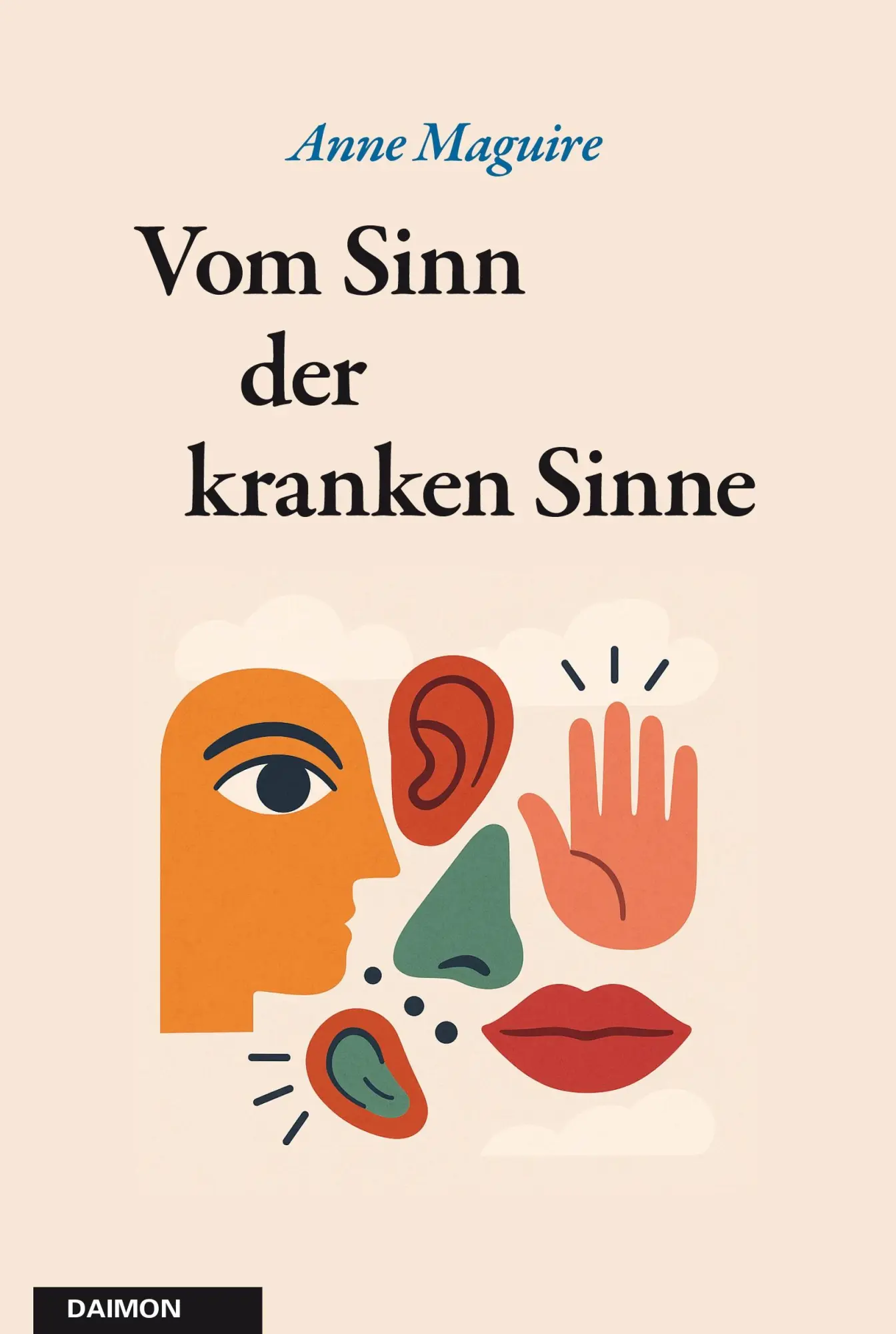 Vom Sinn der kranken Sinne