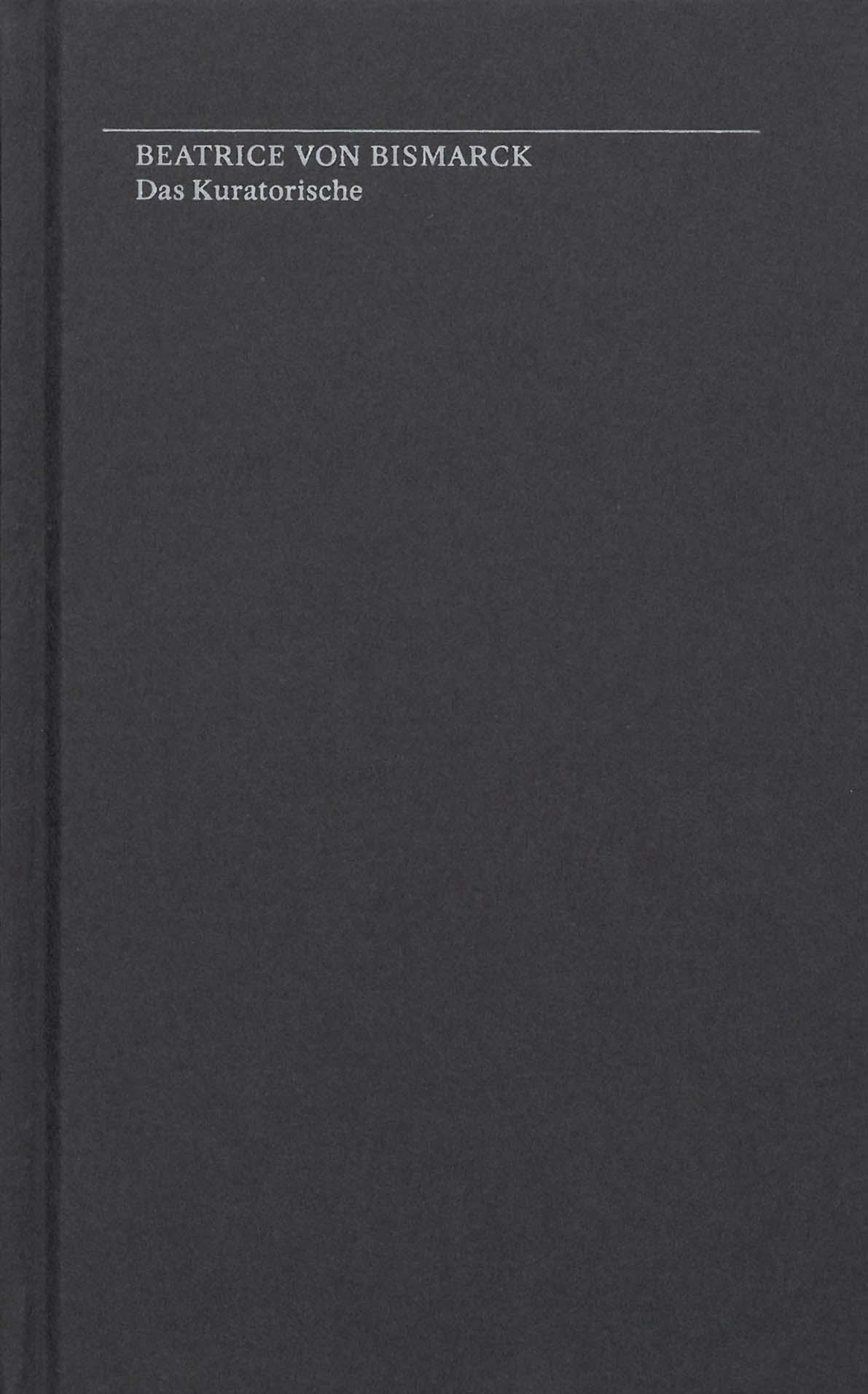 Cover: 9783959053945 | Beatrice von Bismarck. Das Kuratorische | Beatrice von Bismarck | Buch