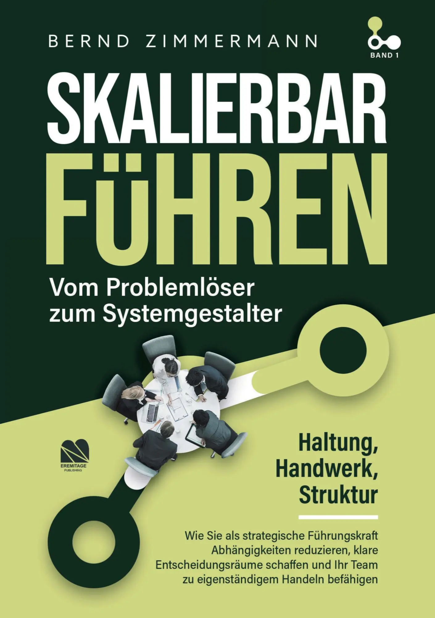 Cover: 9783982893945 | Skalierbar Führen - Vom Problemlöser zum Systemgestalter | Zimmermann