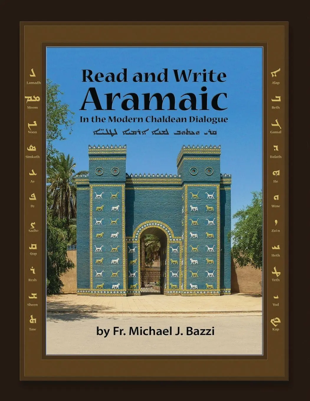 Cover: 9781941464045 | Read and Write | in Modern Chaldean Aramaic | Michael J. Bazzi | Buch