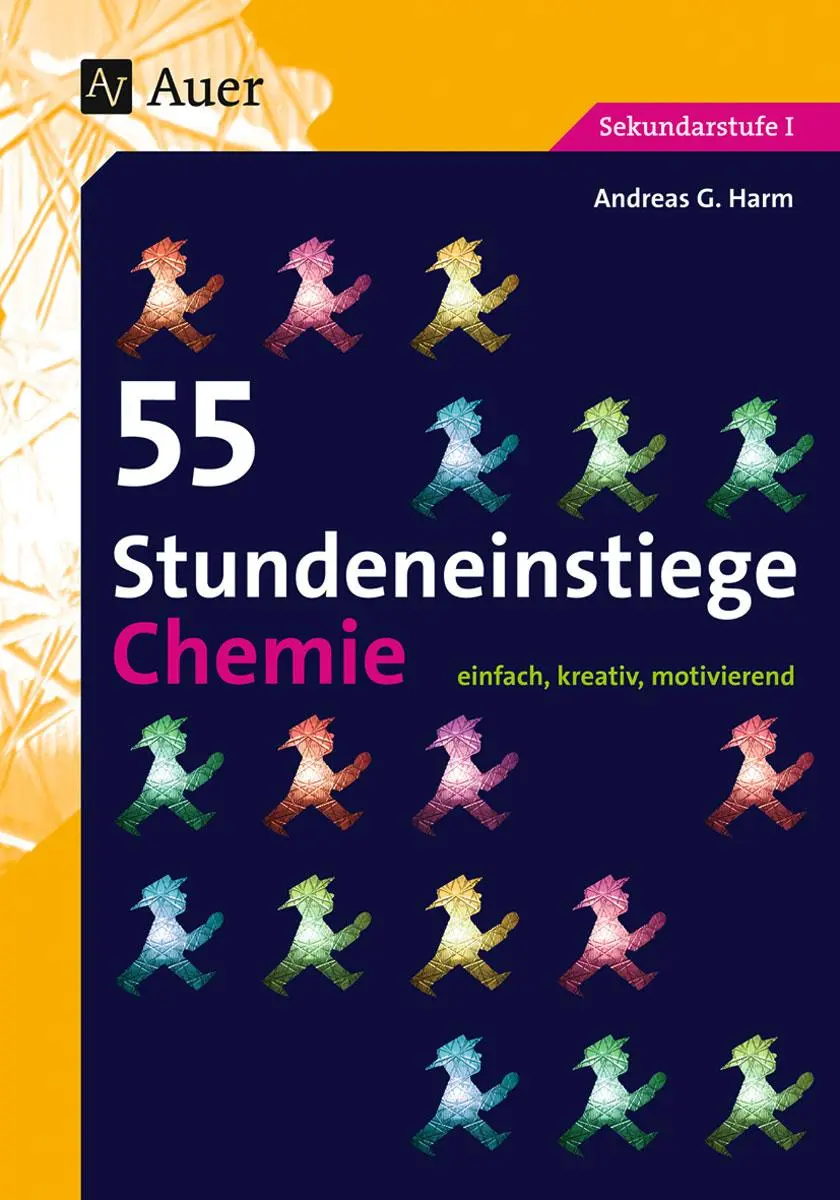 Cover: 9783403074045 | 55 Stundeneinstiege Chemie | Andreas G. Harm | Broschüre | 64 S.