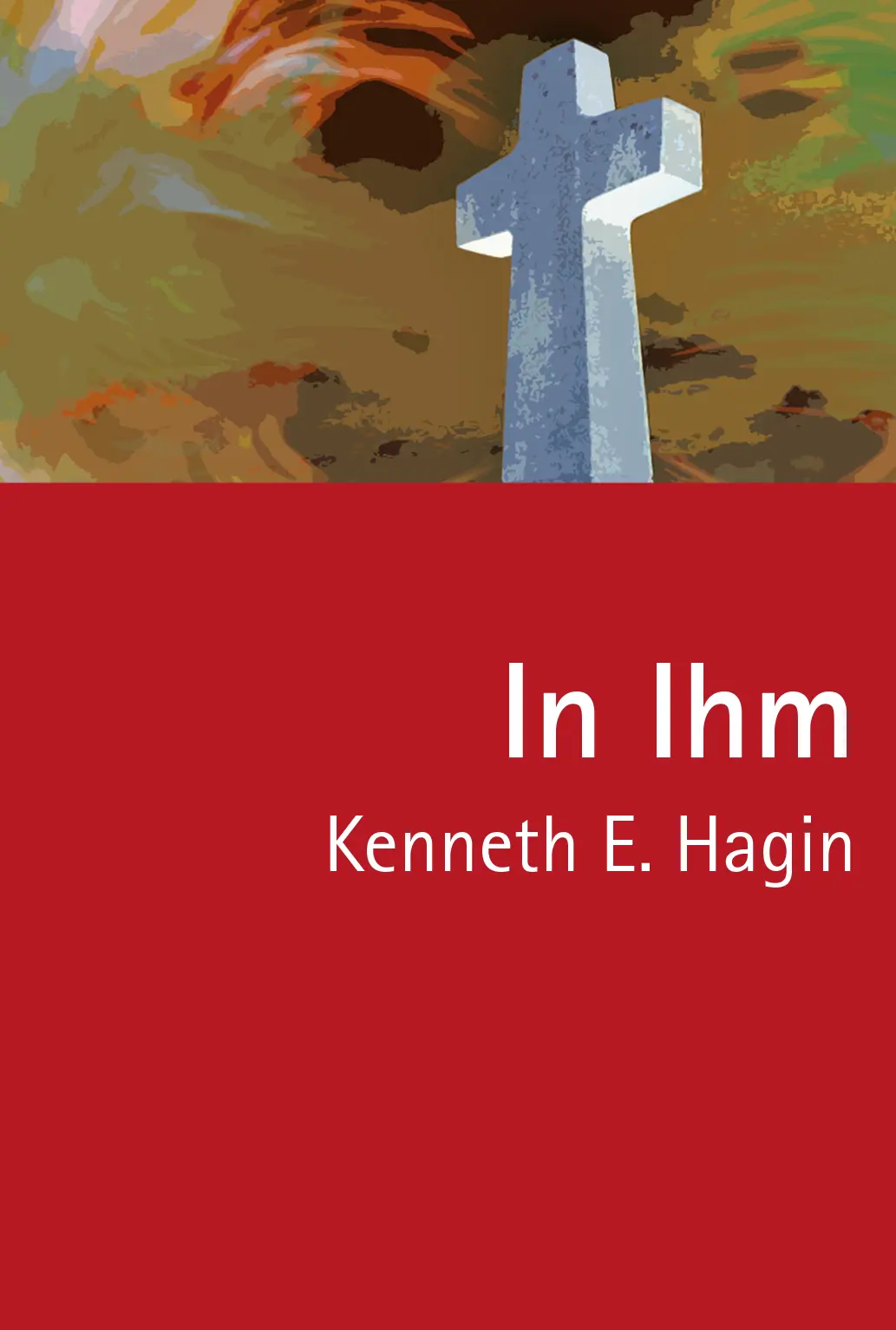 Cover: 9783924054045 | In Ihm | Kenneth E. Hagin | Buch | Buch | Durchbruch Verlag