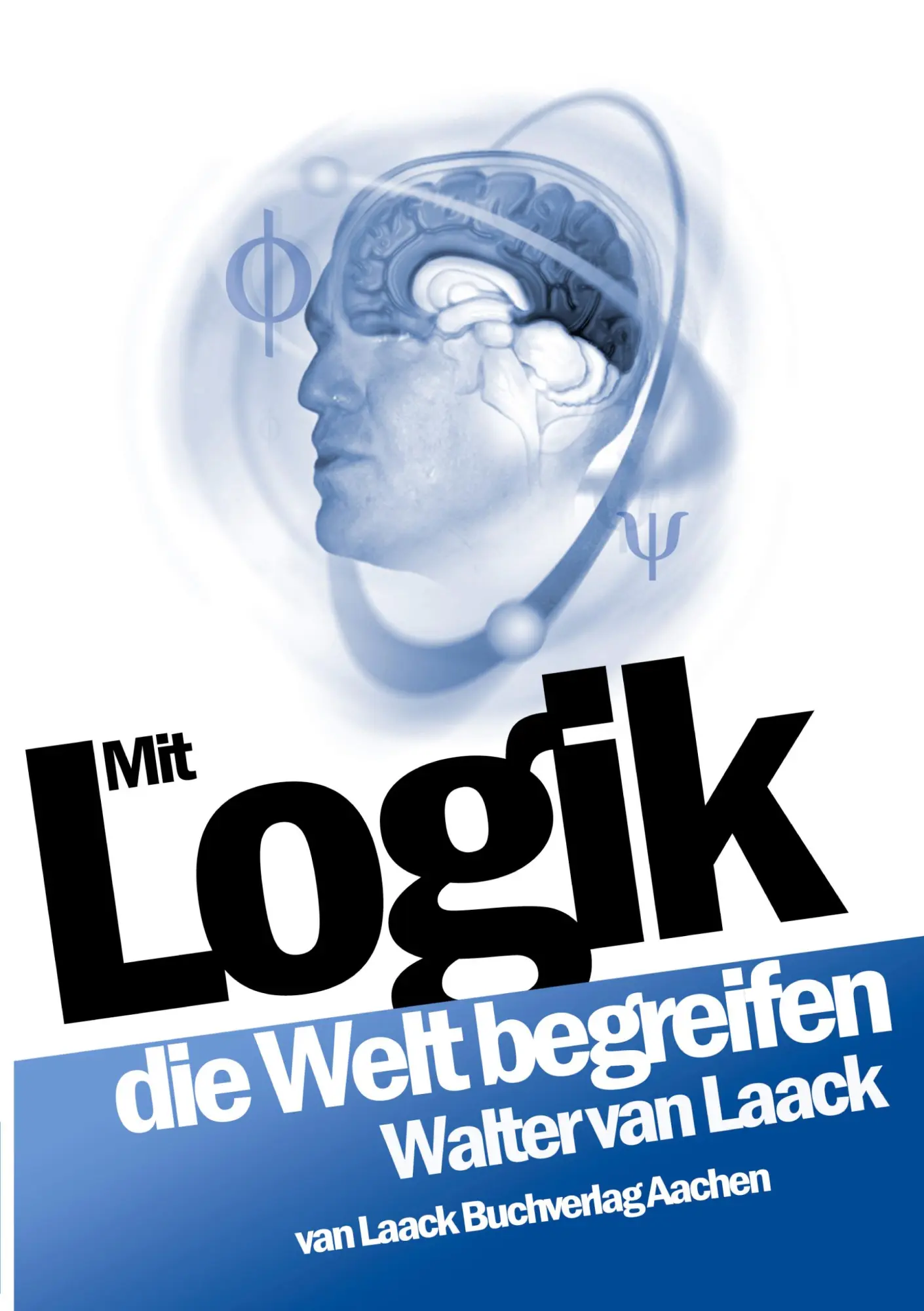 Cover: 9783936624045 | Mit Logik die Welt begreifen | Walter van Laack | Taschenbuch | 380 S.