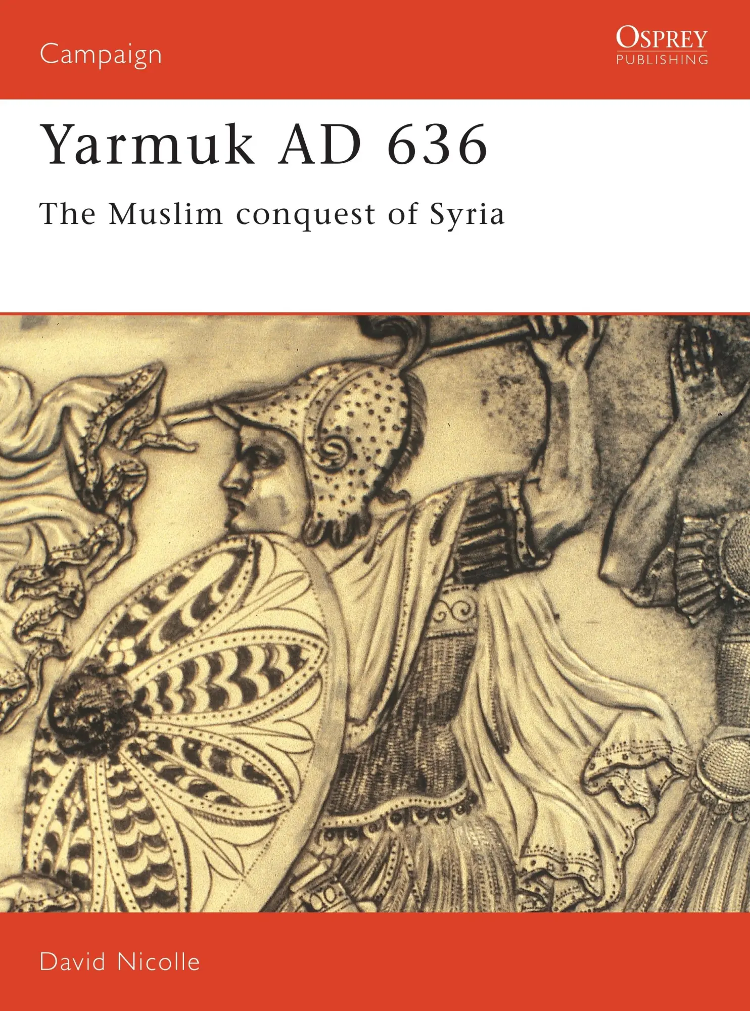 Cover: 9781855324145 | Yarmuk AD 636 | The Muslim Conquest of Syria | David Nicolle | Buch