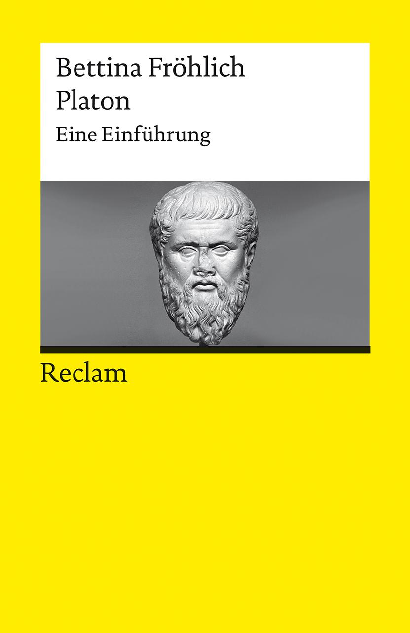 Cover: 9783150144145 | Platon. Eine Einführung | Bettina Fröhlich | Taschenbuch | 296 S.