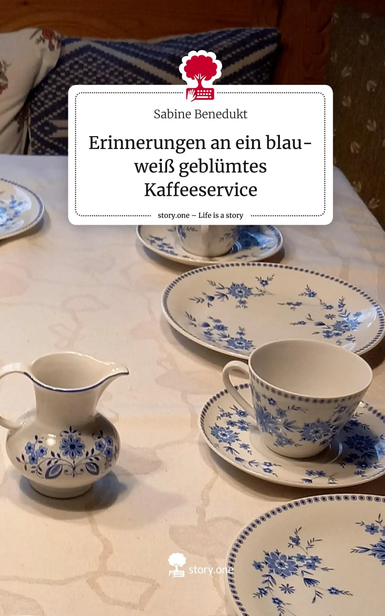 Cover: 9783711574145 | Erinnerungen an ein blau-weiß geblümtes Kaffeeservice. Life is a...