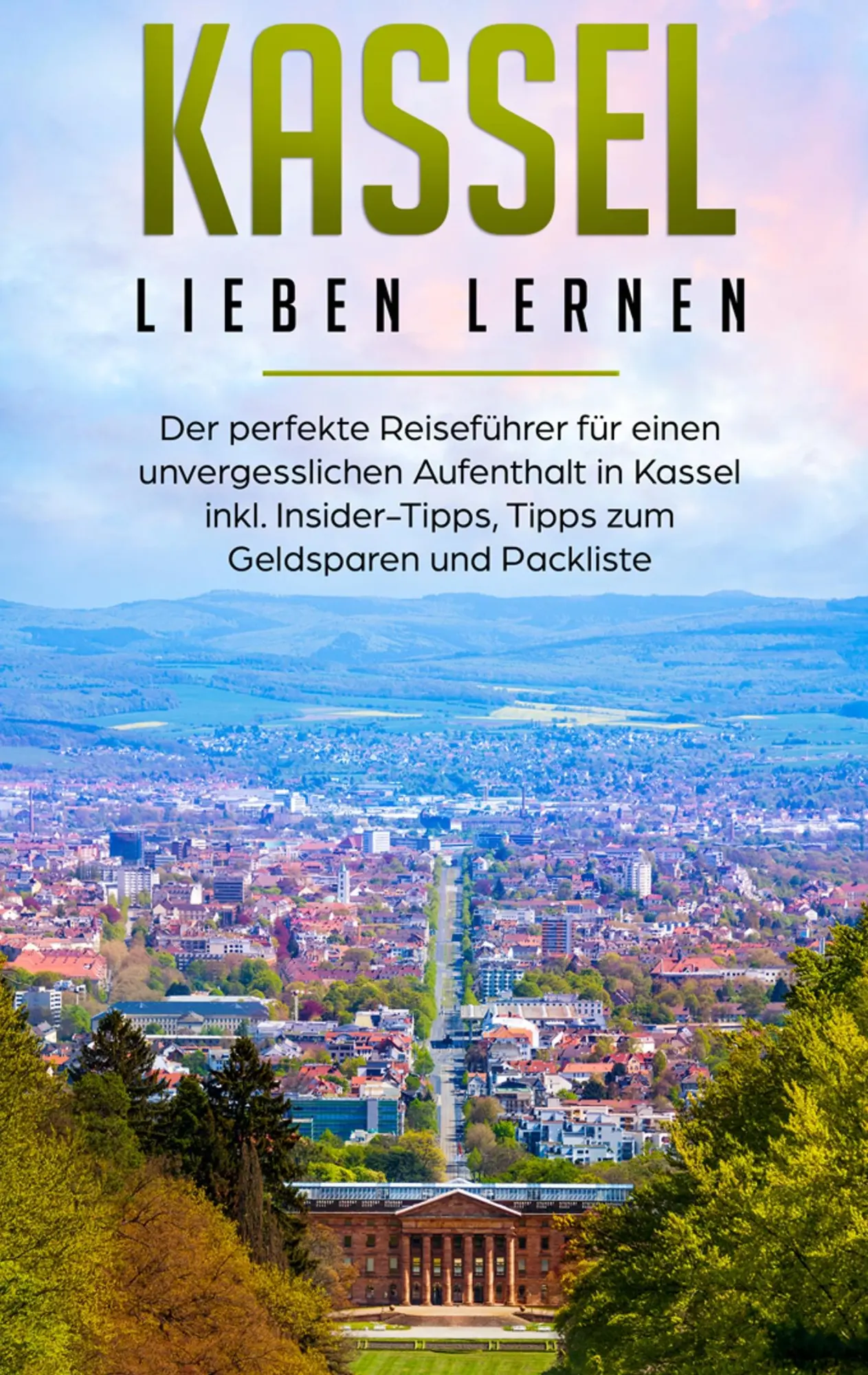 Cover: 9783750494145 | Kassel lieben lernen: Der perfekte Reiseführer für einen...