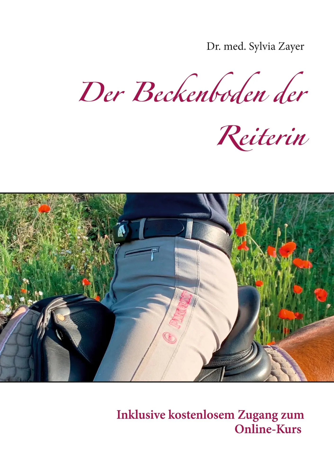 Cover: 9783751934145 | Der Beckenboden der Reiterin | Sylvia Zayer | Taschenbuch | 44 S.