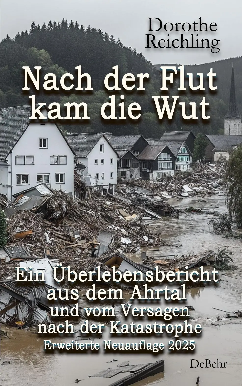 Cover: 9783987274145 | Nach der Flut kam die Wut - Ein Überlebensbericht aus dem Ahrtal...