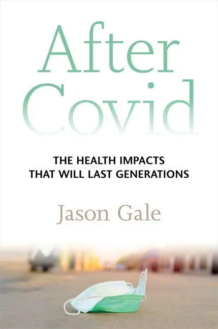 Cover: 9781421454245 | After Covid | The Health Impacts That Will Last Generations | Gale