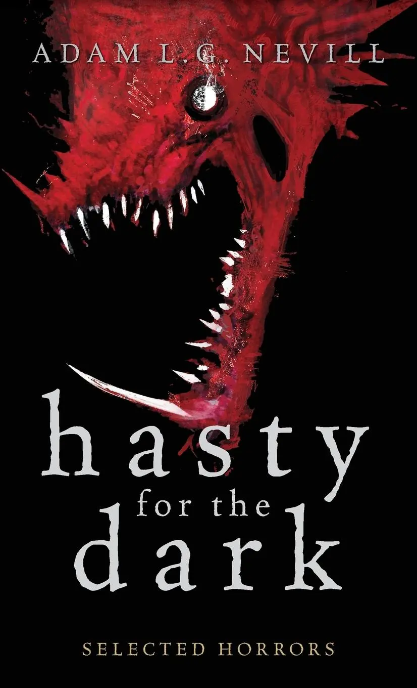 Cover: 9781999724245 | Hasty for the Dark | Selected Horrors | Adam Nevill | Buch | Englisch