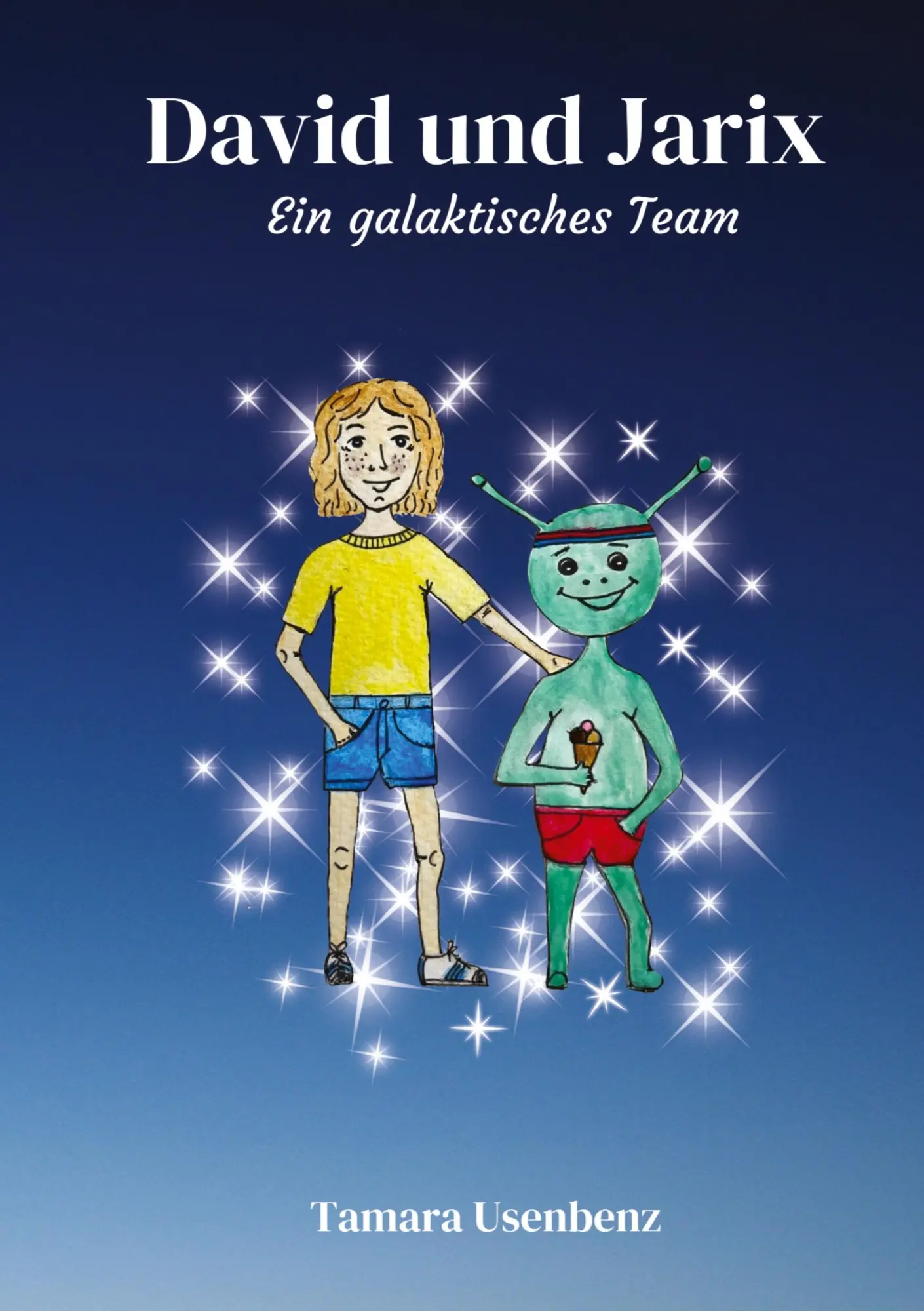 Cover: 9783384564245 | David und Jarix | Ein galaktisches Team | Tamara Usenbenz | Buch