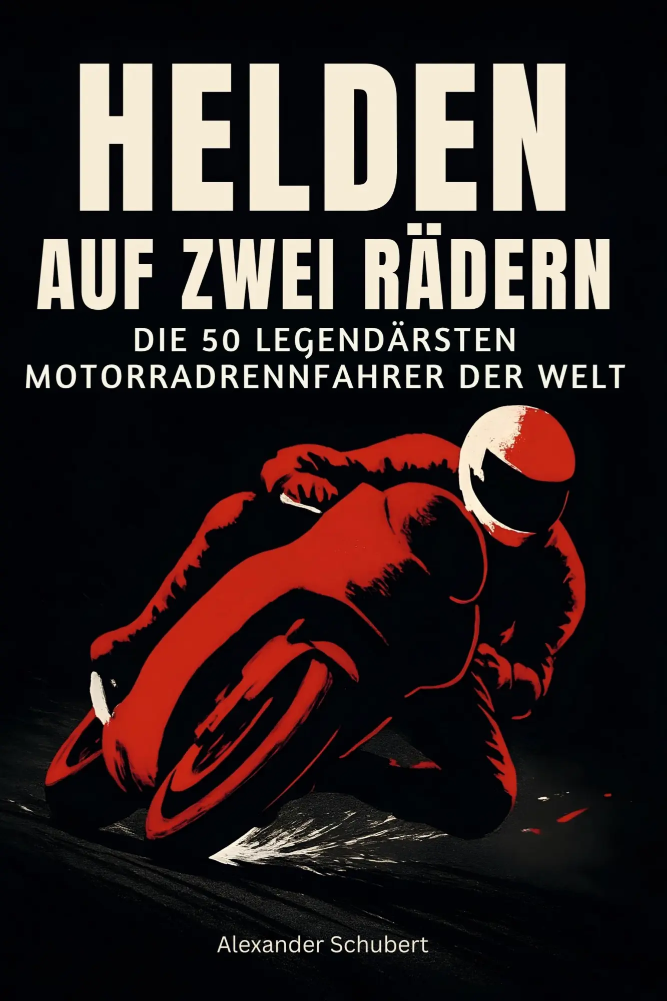 Cover: 9783695354245 | Helden auf zwei Rädern | Alexander Schubert | Taschenbuch | 106 S.