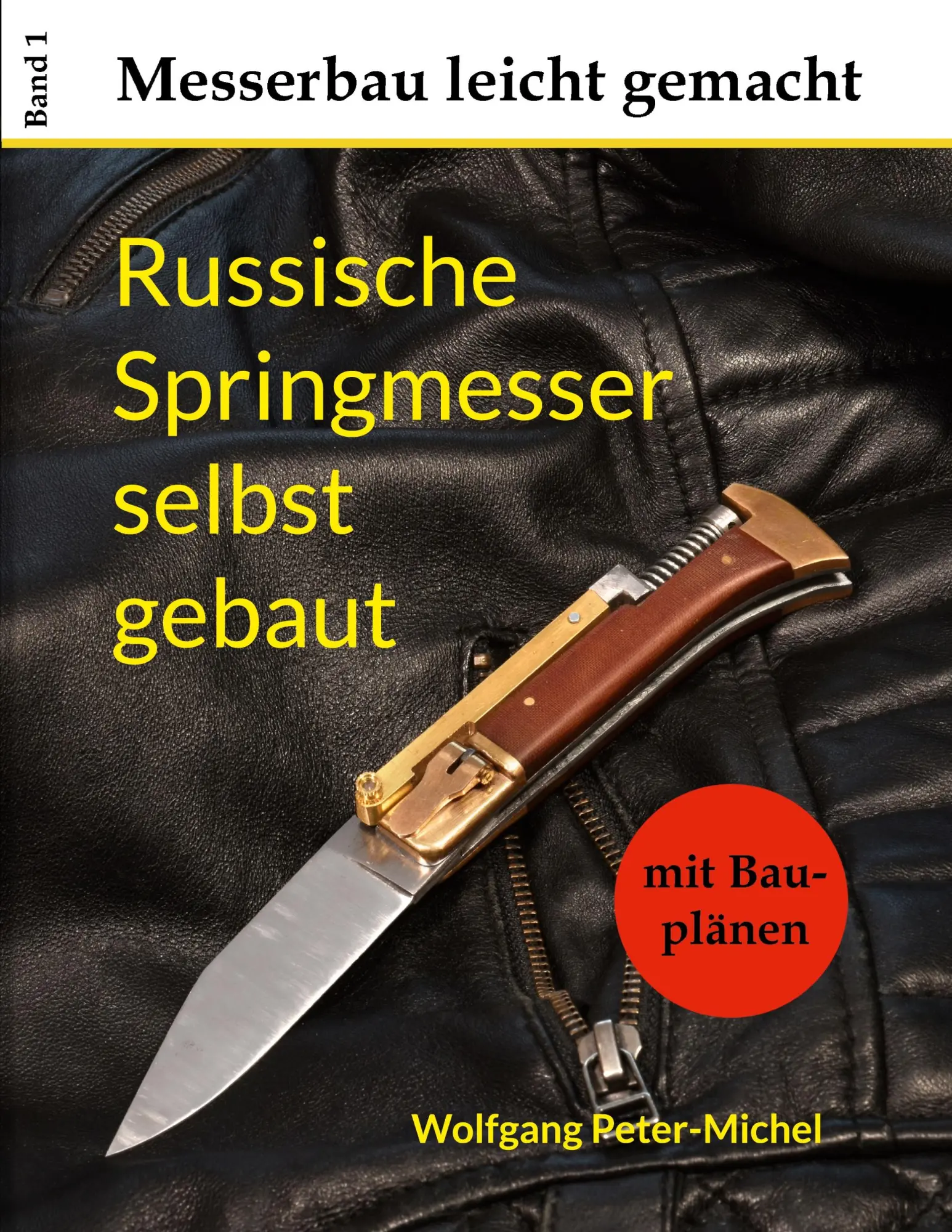 Cover: 9783746074245 | Russische Springmesser selbst gebaut | Wolfgang Peter-Michel | Buch