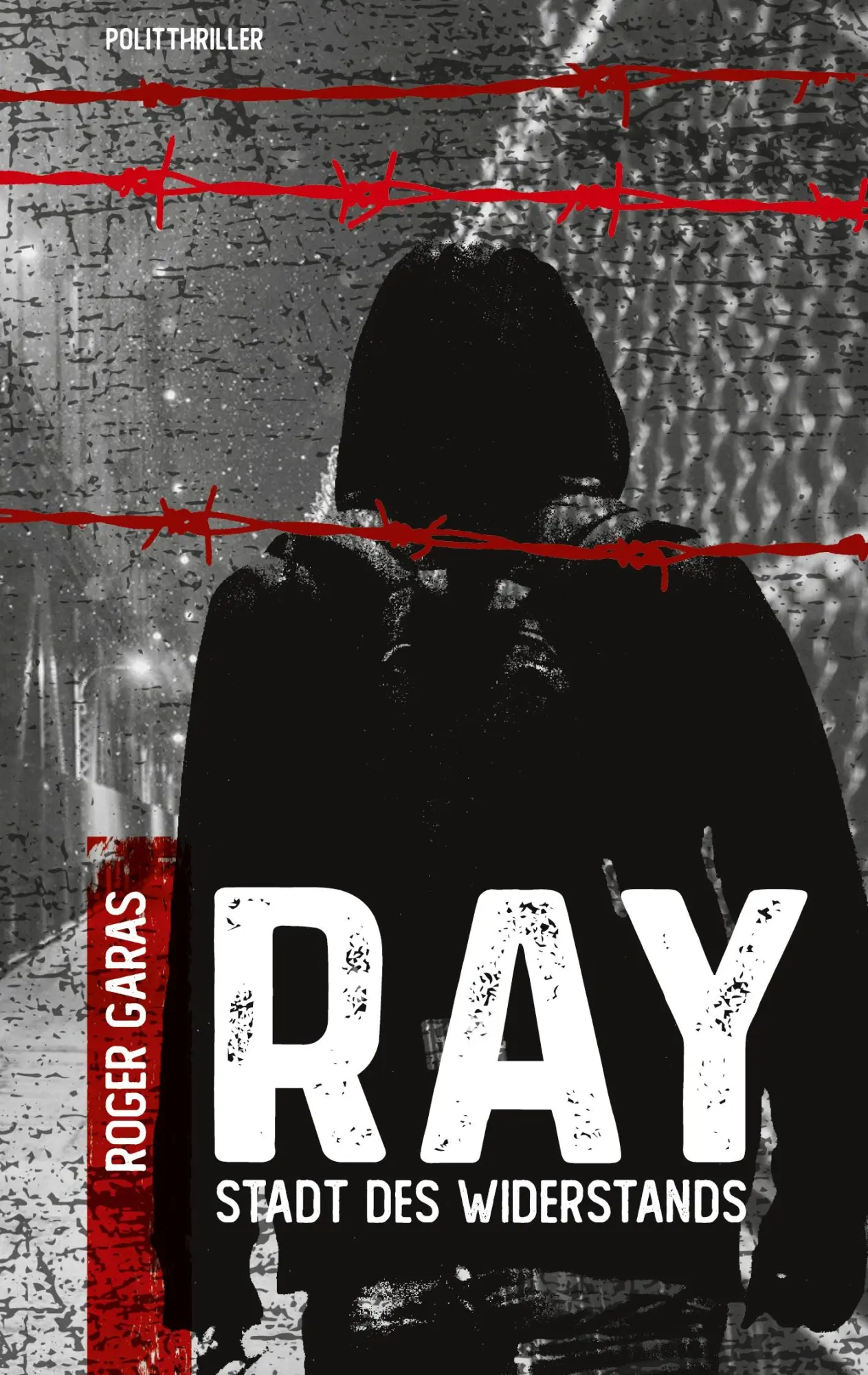 Cover: 9783754374245 | Ray | Stadt des Widerstands | Roger Garas | Taschenbuch | Paperback