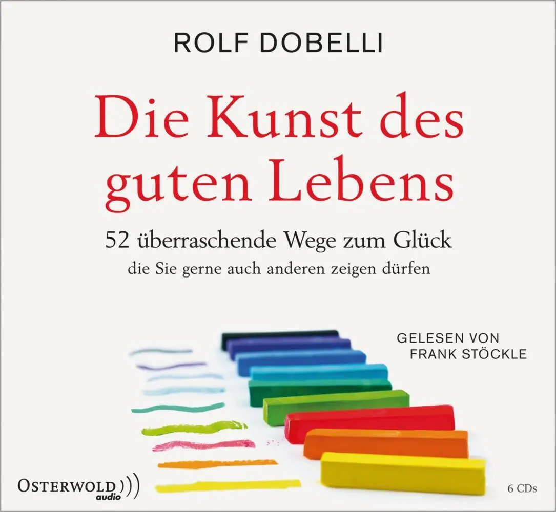 Cover: 9783869524245 | Die Kunst des guten Lebens, 6 Audio-CD | Rolf Dobelli | Audio-CD