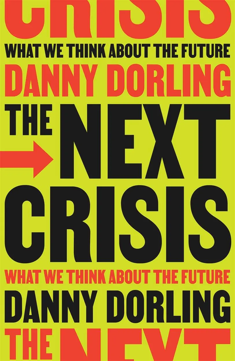 Cover: 9781804294345 | The Next Crisis | What We Think About the Future | Danny Dorling