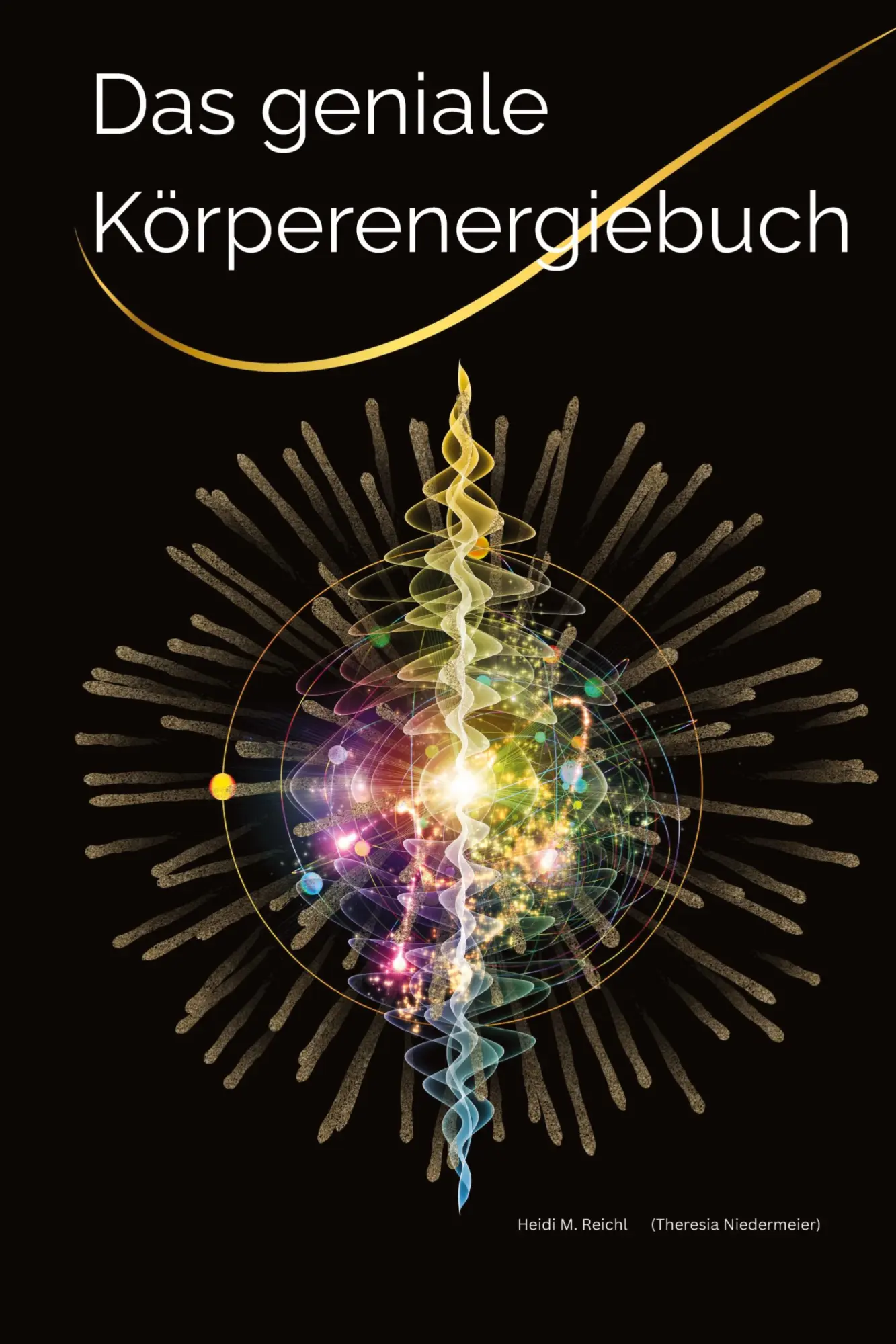 Cover: 9783384794345 | Das geniale Körperenergiebuch | Heidi M. Reichl (u. a.) | Taschenbuch