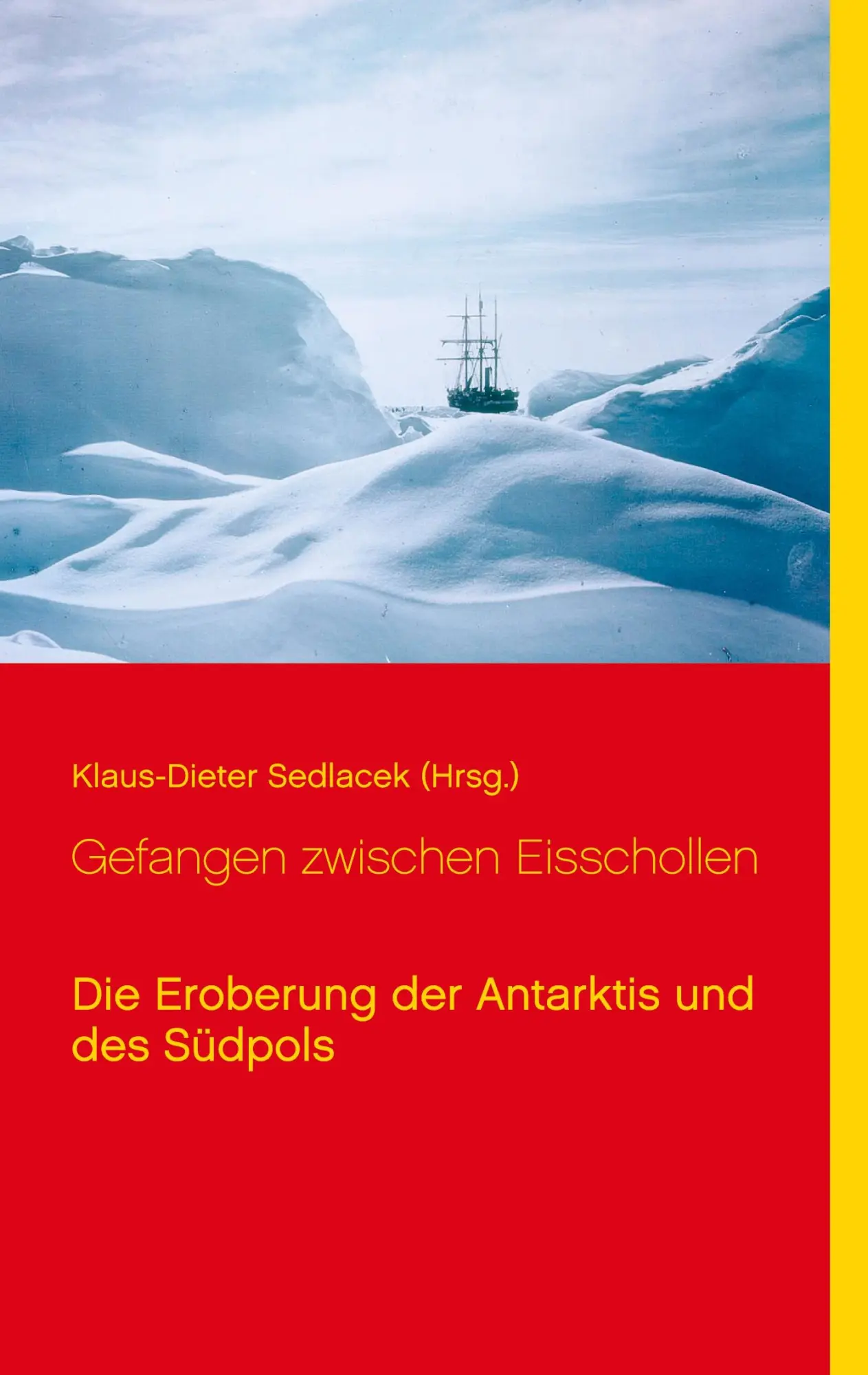Cover: 9783753444345 | Gefangen zwischen Eisschollen | Klaus-Dieter Sedlacek | Taschenbuch