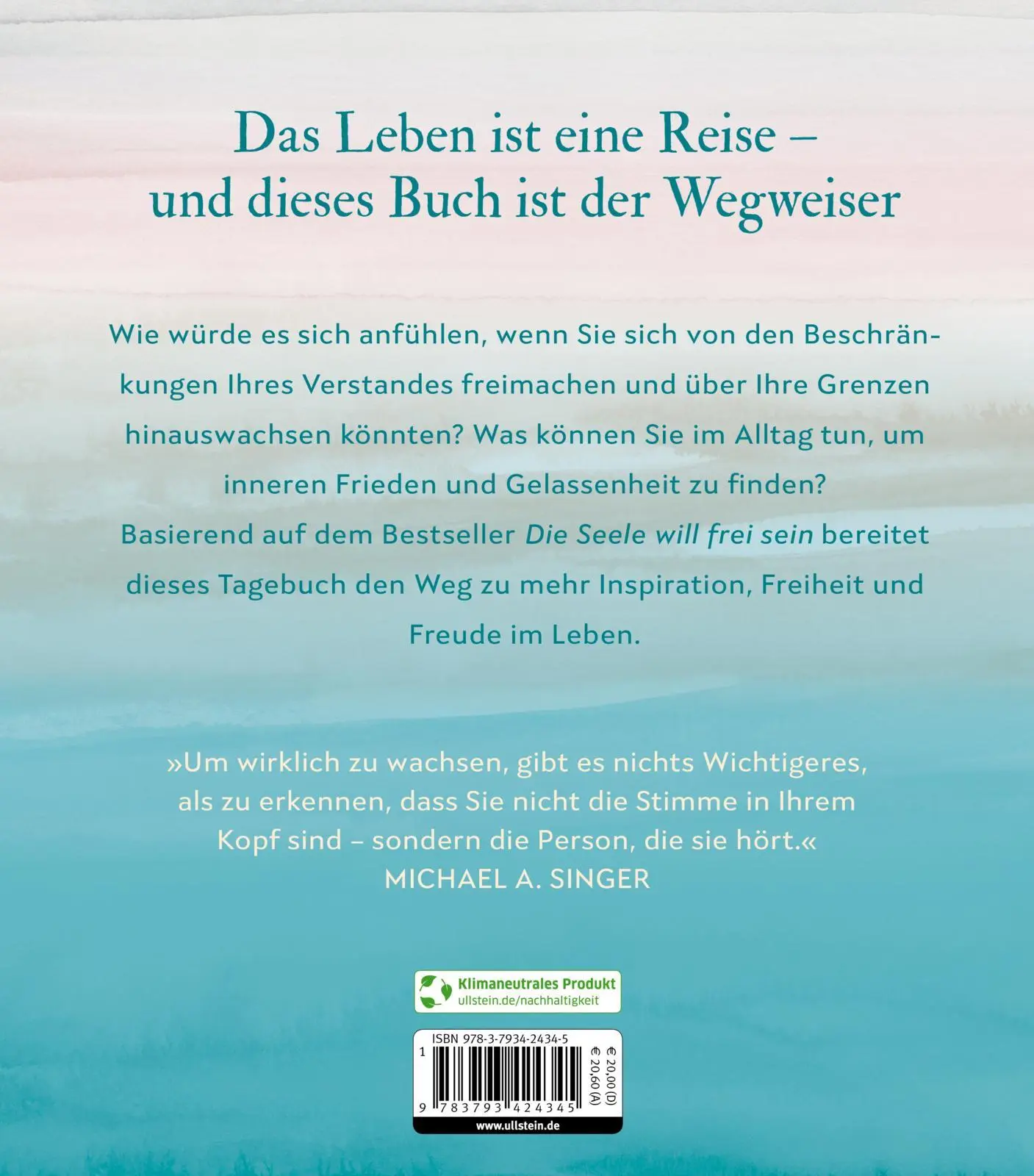 Rückseite: 9783793424345 | Die Seele will frei sein - Das Tagebuch | Michael A. Singer | Buch
