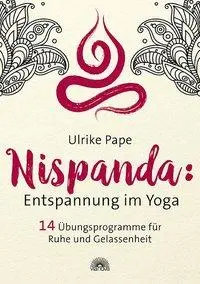 Cover: 9783866164345 | Nispanda: Entspannung im Yoga | Ulrike Pape | Taschenbuch | 112 S.