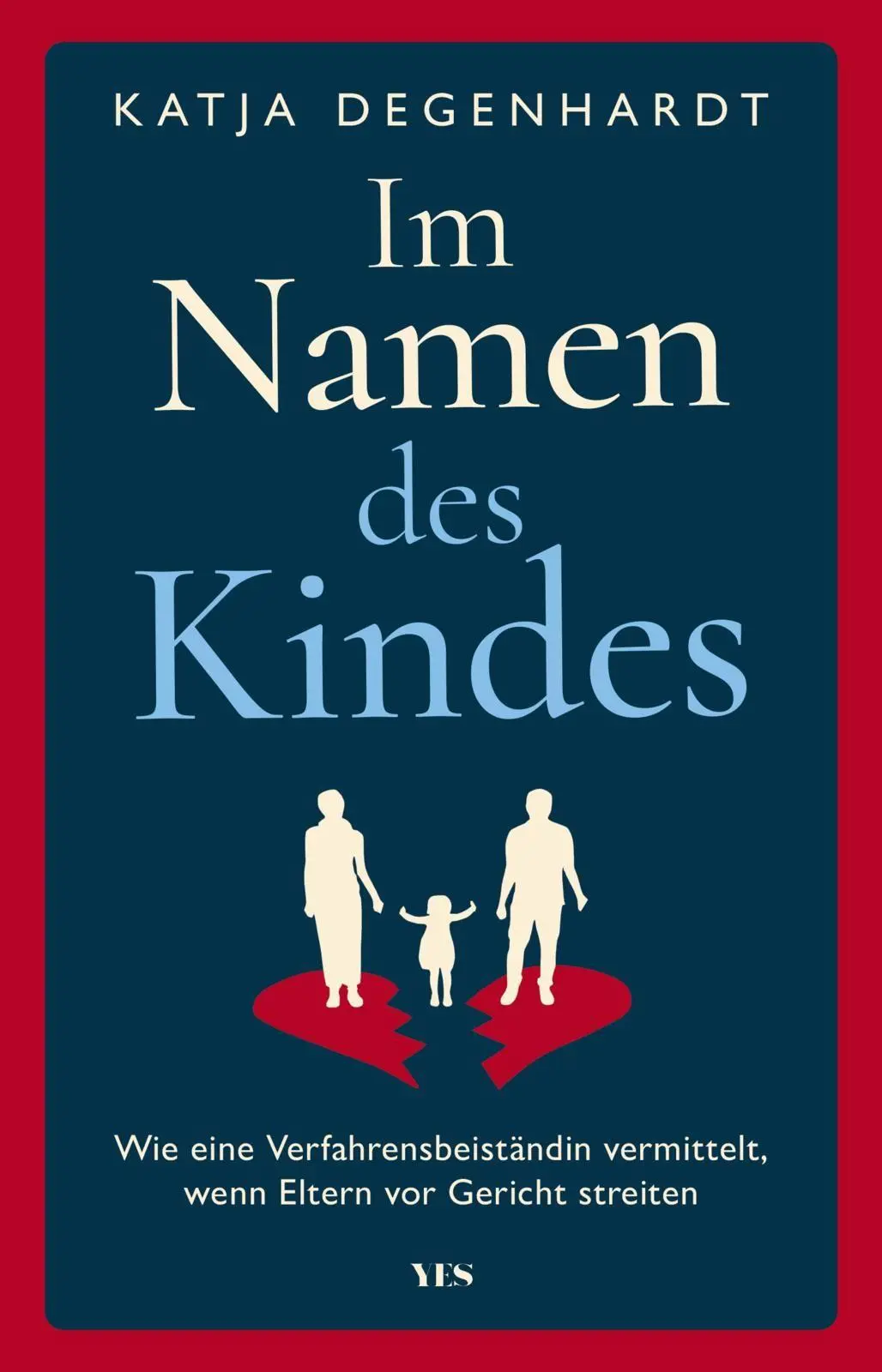 Cover: 9783969054345 | Im Namen des Kindes | Katja Degenhardt | Buch | 200 S. | Deutsch
