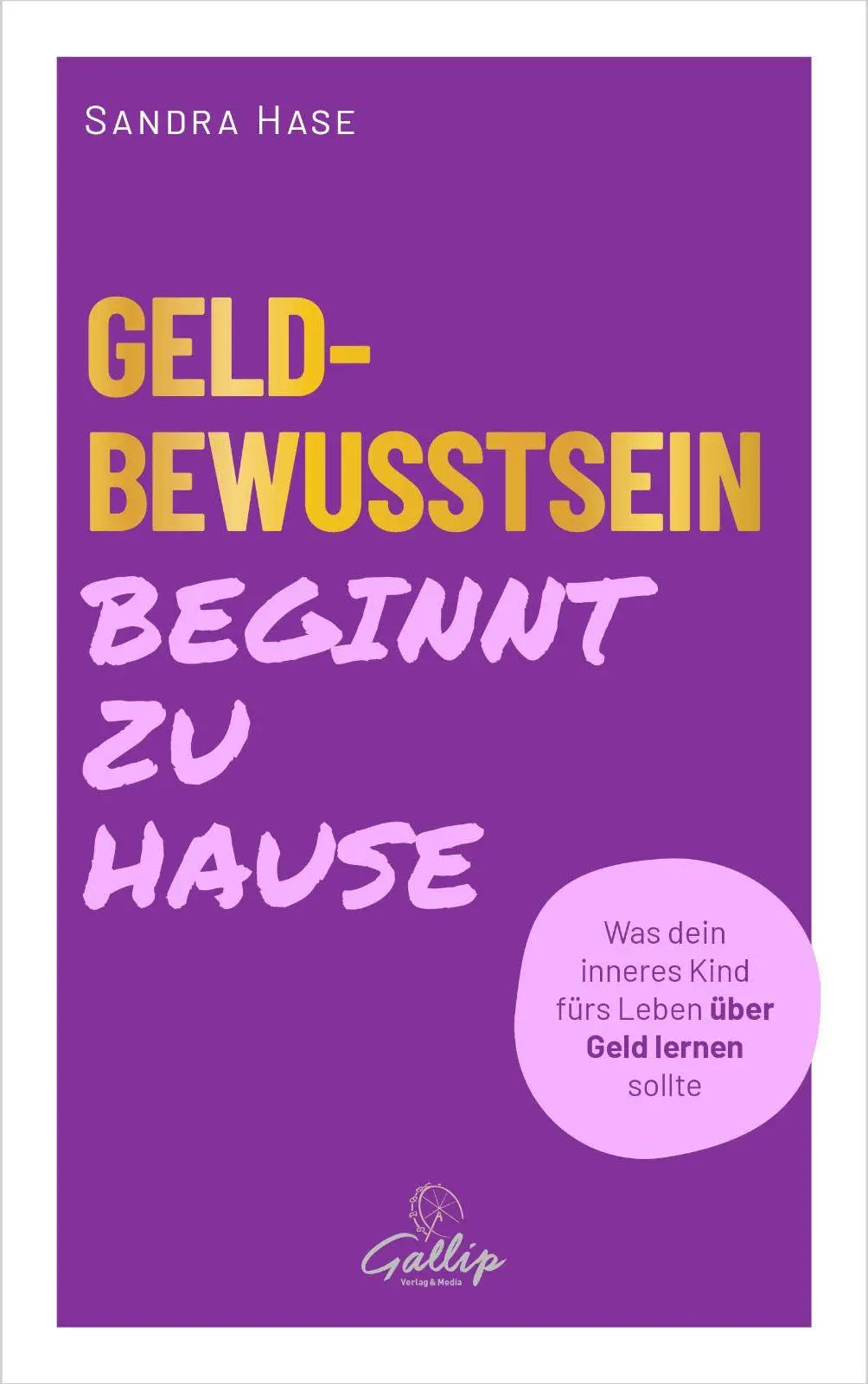 Cover: 9783982824345 | Geldbewusstsein beginnt zu Hause | Sandra Hase | Taschenbuch | Deutsch
