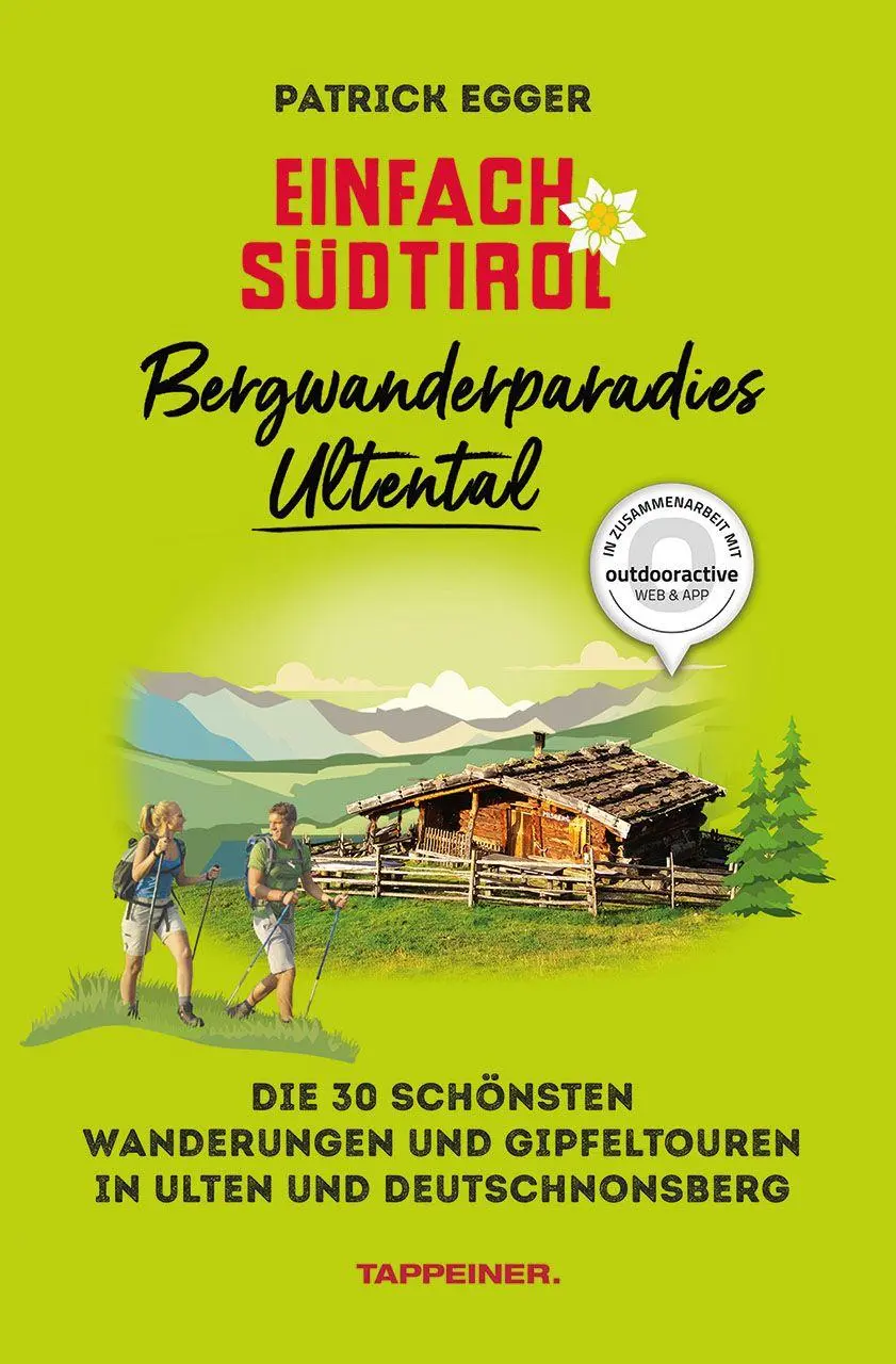 Cover: 9791280864345 | Einfach Südtirol: Bergwanderparadies Ultental | Patrick Egger | Buch
