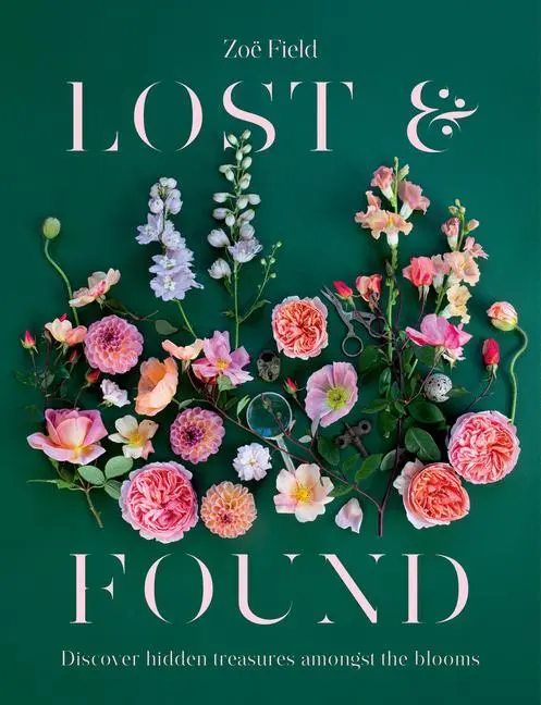 Cover: 9780473634445 | Lost &amp; Found | Discover Hidden Treasures Amongst the Blooms | Field