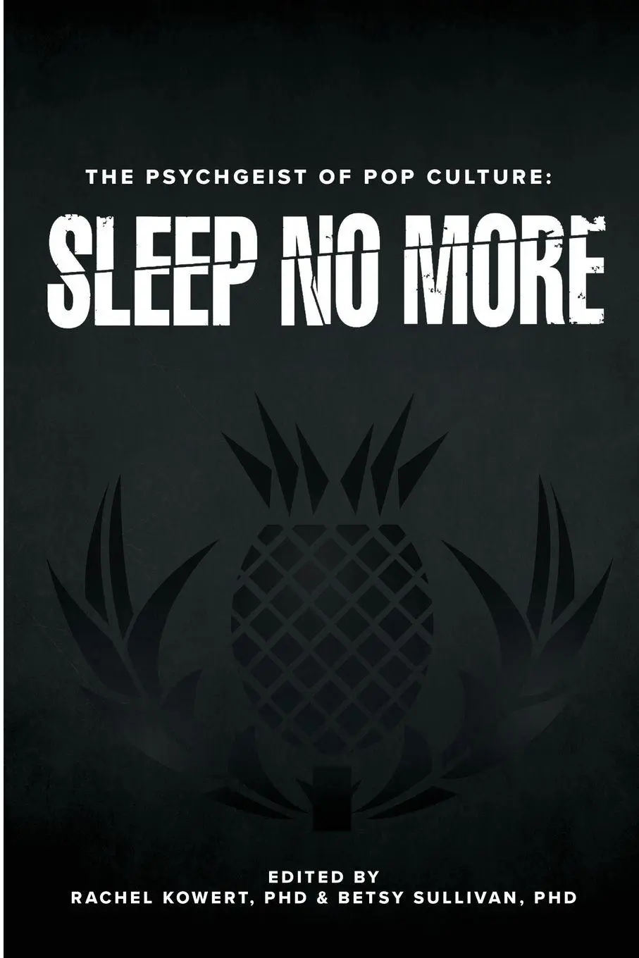 Cover: 9781105794445 | The Psychgeist of Pop Culture | Sleep No More | Rachel Kowert (u. a.)
