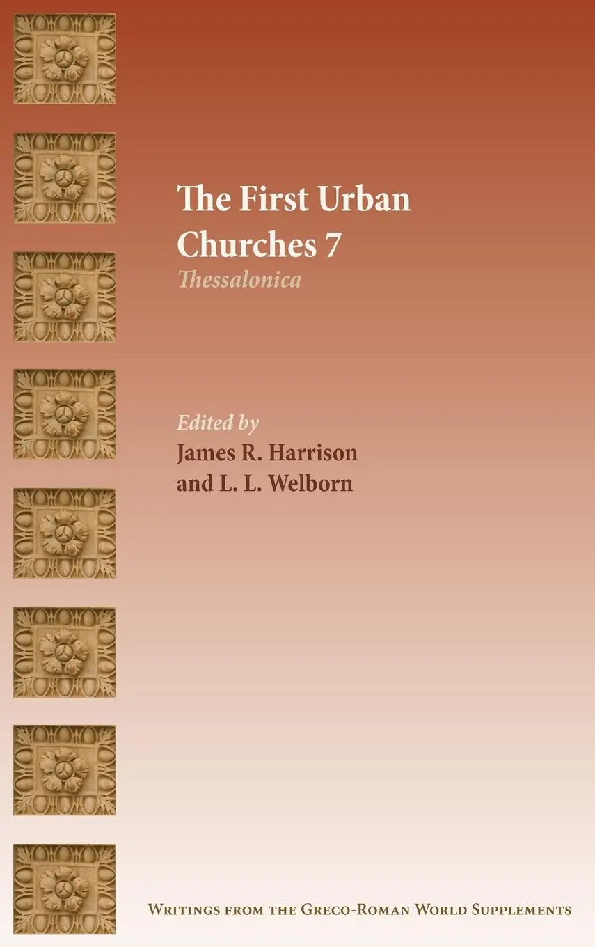 Cover: 9781628374445 | The First Urban Churches 7 | Thessalonica | James R. Harrison (u. a.)