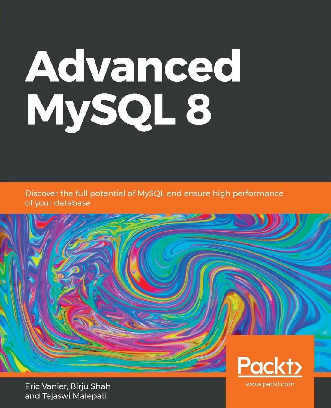 Cover: 9781788834445 | Advanced MySQL 8 | Eric Vanier (u. a.) | Taschenbuch | Englisch | 2018