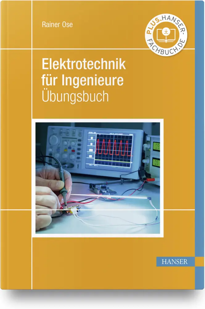 Cover: 9783446464445 | Elektrotechnik für Ingenieure | Übungsbuch | Rainer Ose | Buch | 2020