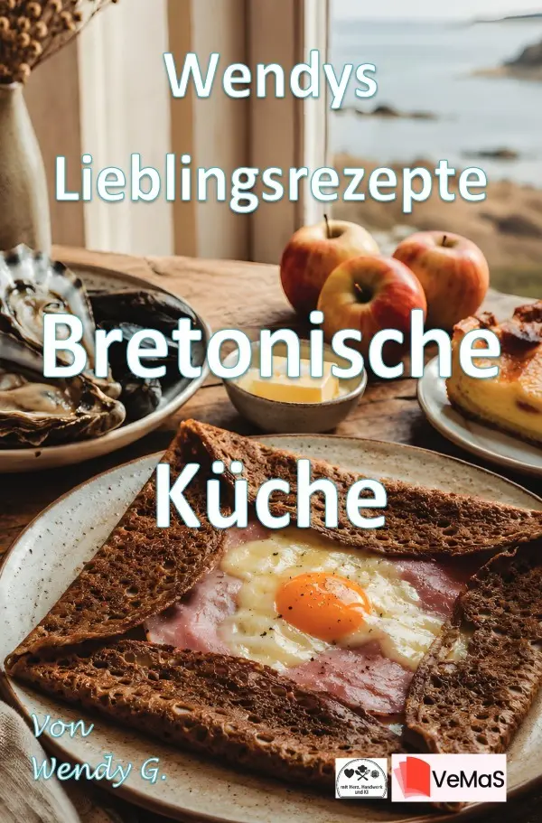 Cover: 9783565574445 | Wendys Lieblingsrezepte - Bretonische Küche | Wendy G. | Taschenbuch