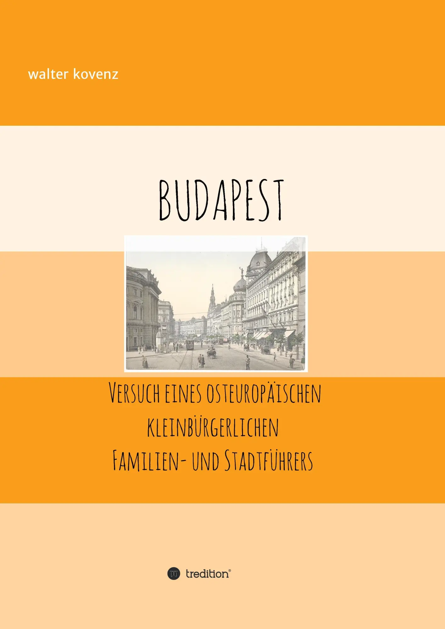 Cover: 9783743914445 | Budapest | - Versuch eines osteuropäischen Familien- und Stadtführers