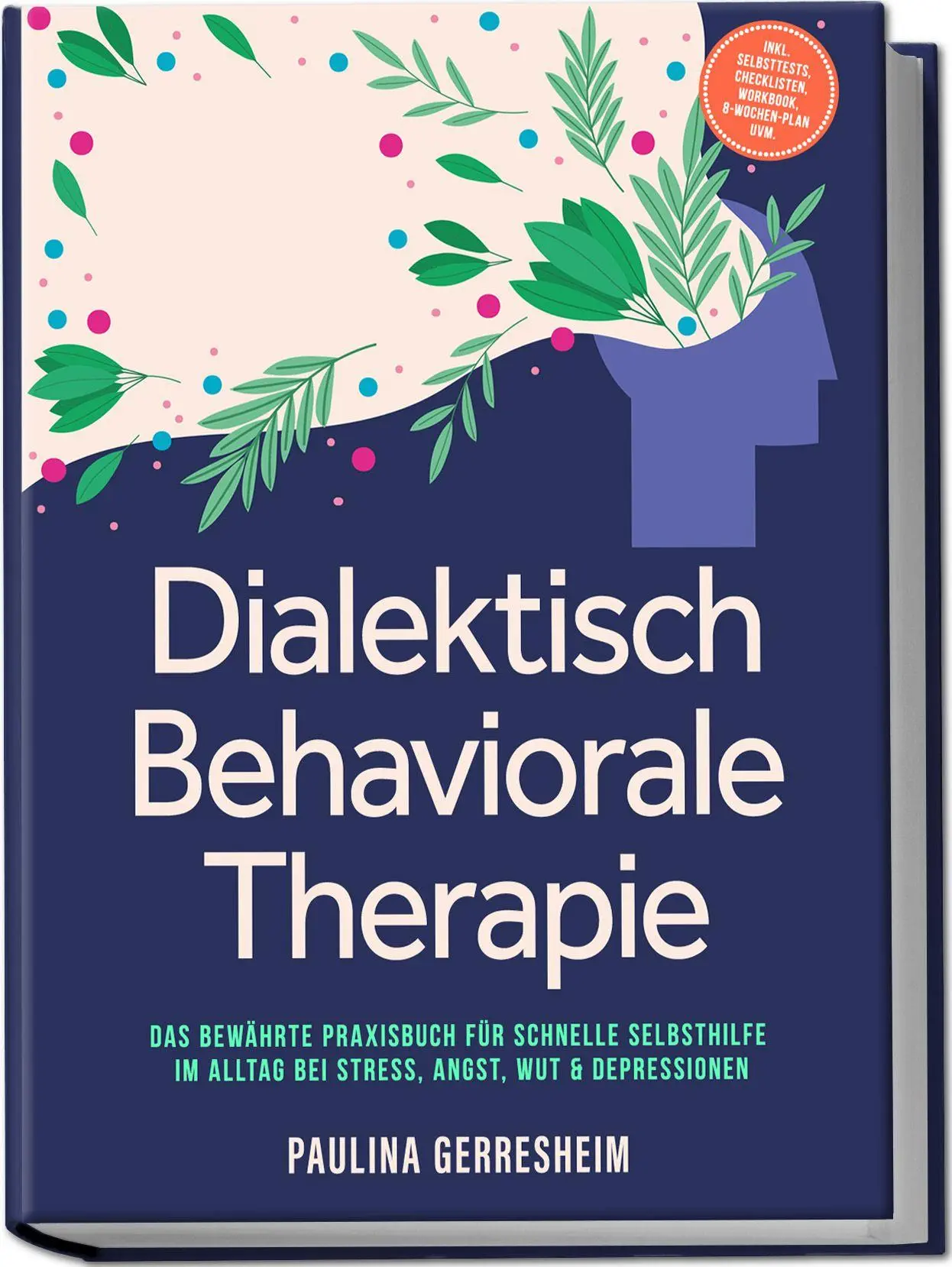Cover: 9783757634445 | Dialektisch Behaviorale Therapie (DBT): Das bewährte Praxisbuch für...