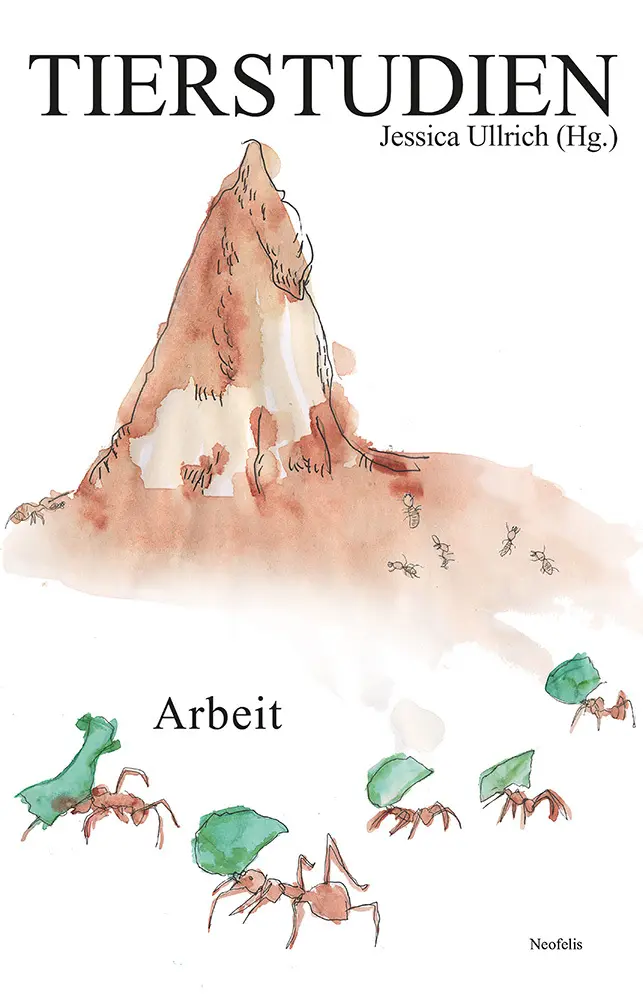 Cover: 9783958084445 | Arbeit | Tierstudien 26 | Martin Bartelmus (u. a.) | Taschenbuch