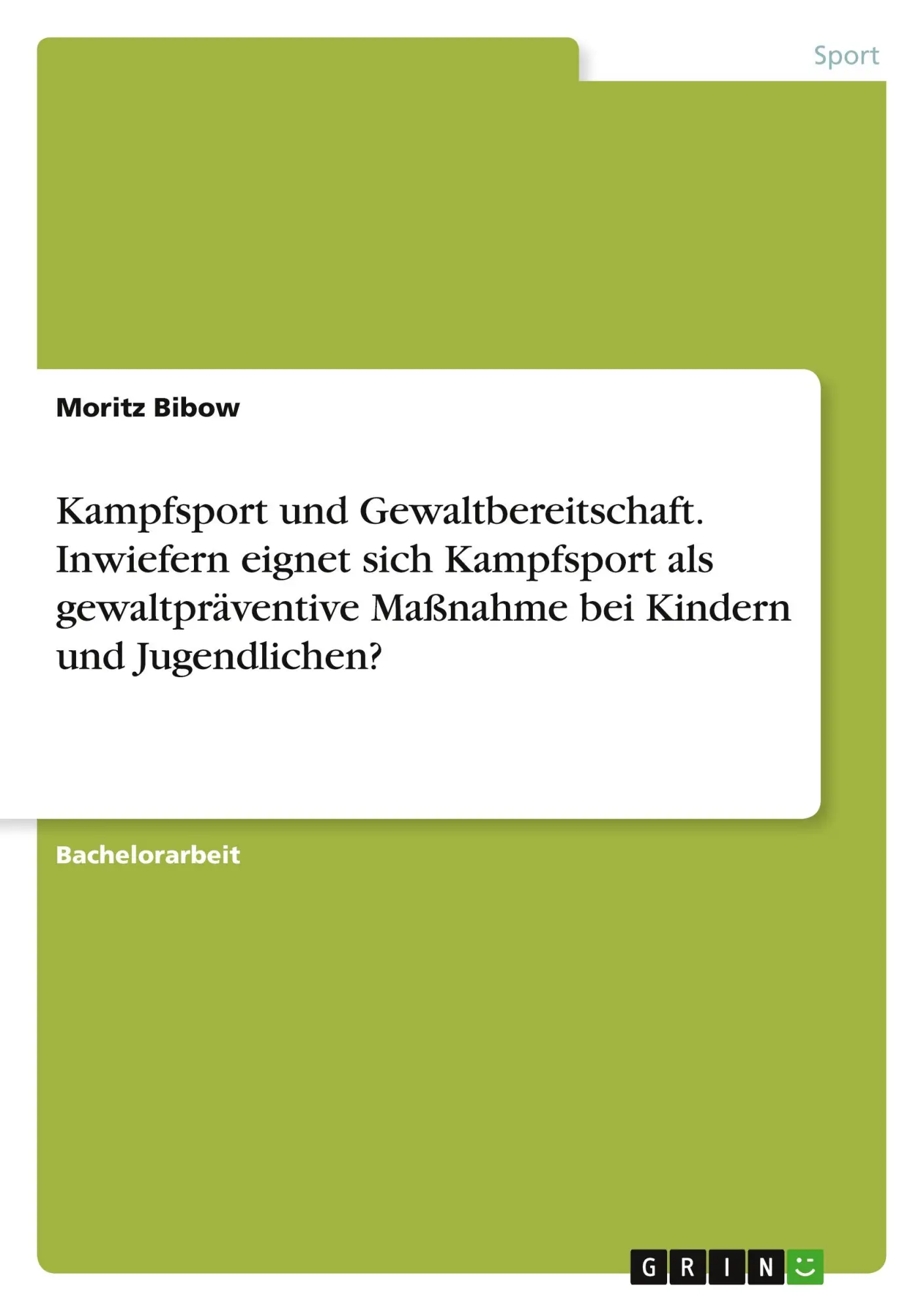 Cover: 9783656884545 | Kampfsport und Gewaltbereitschaft. Inwiefern eignet sich Kampfsport...