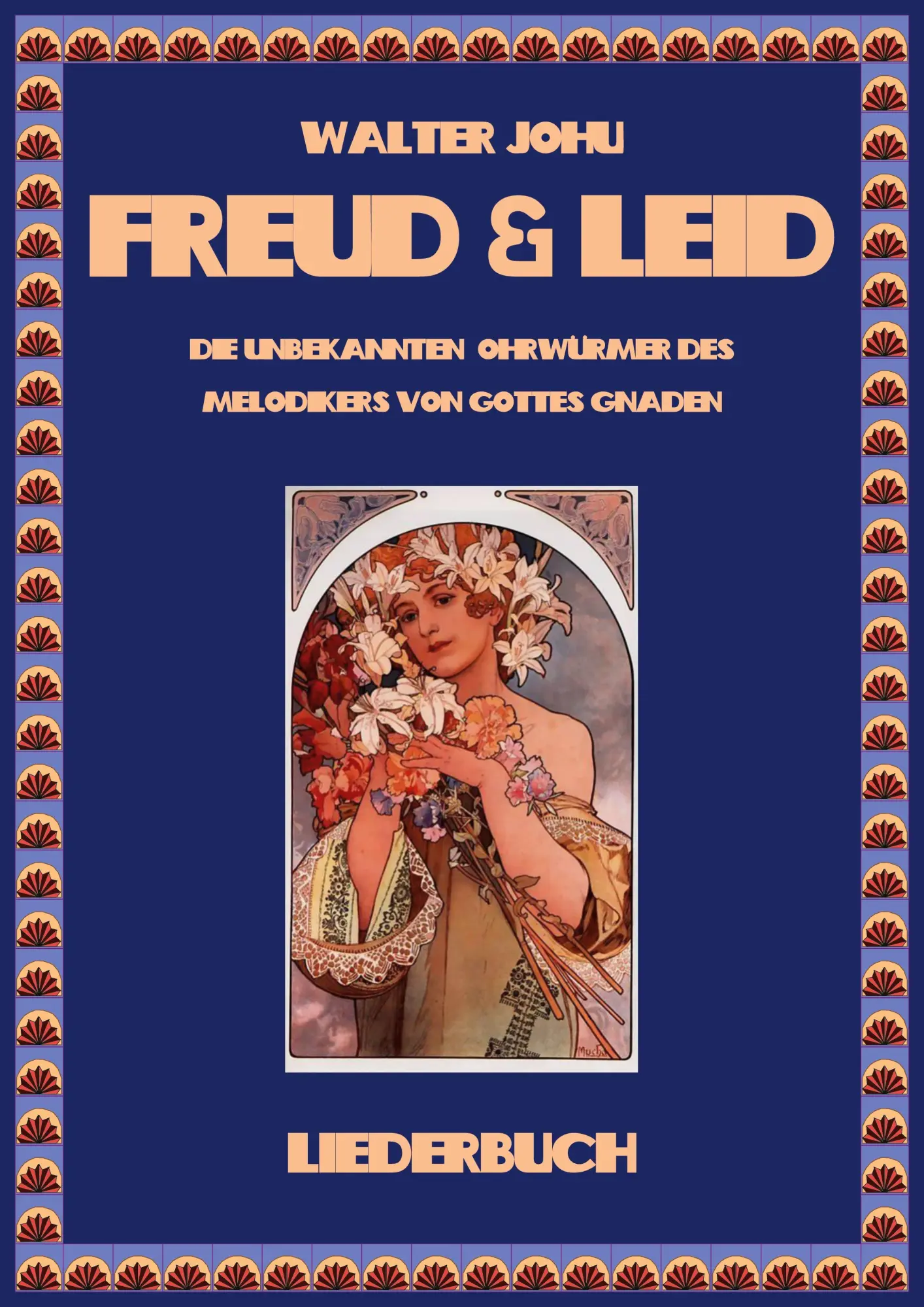 Cover: 9783695184545 | Freud und Leid | Die unbekannten Ohrwürmer des Walter Johu | Johu