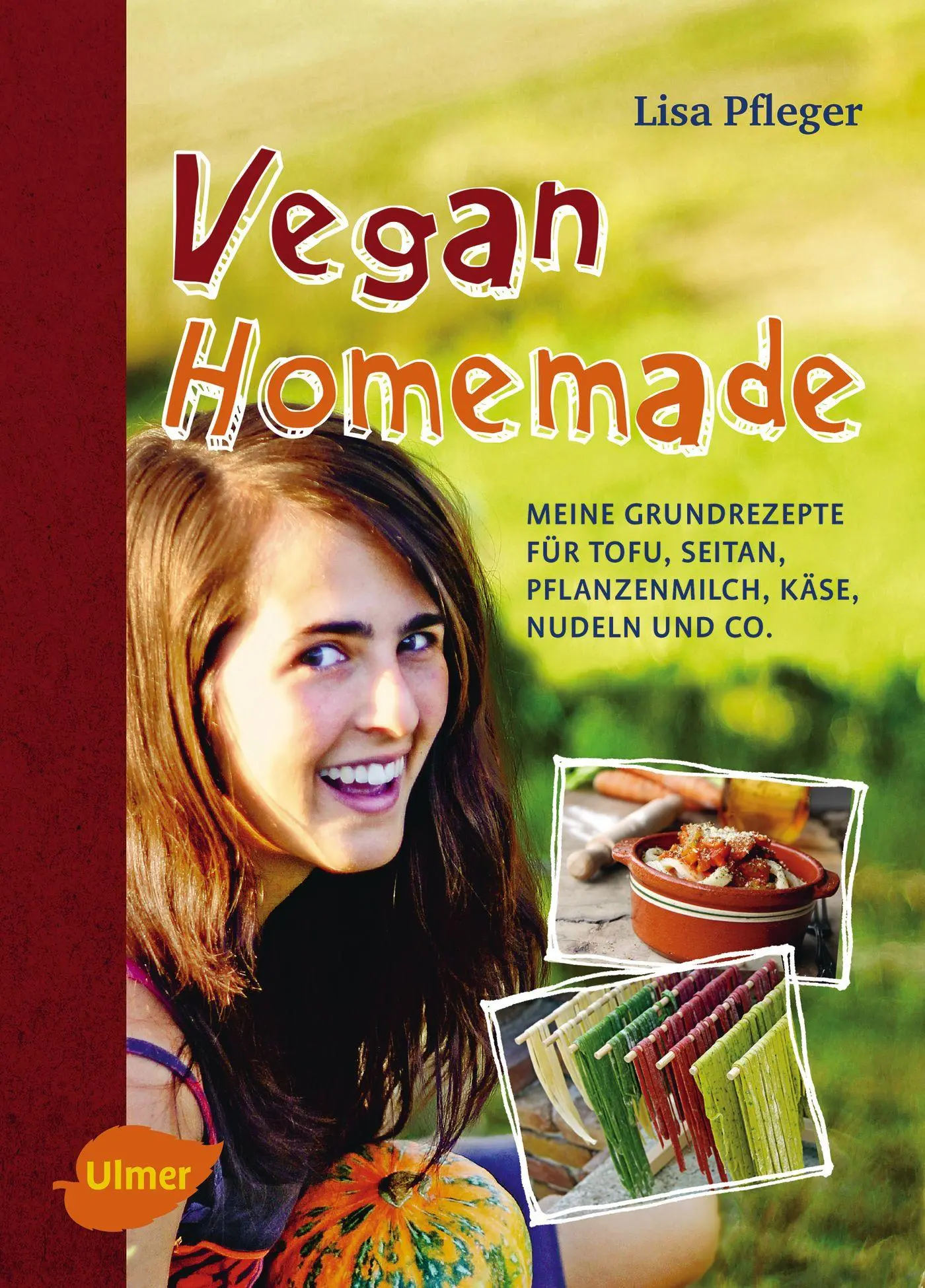 Cover: 9783800184545 | Vegan Homemade | Lisa Pfleger | Buch | 160 S. | Deutsch | 2015