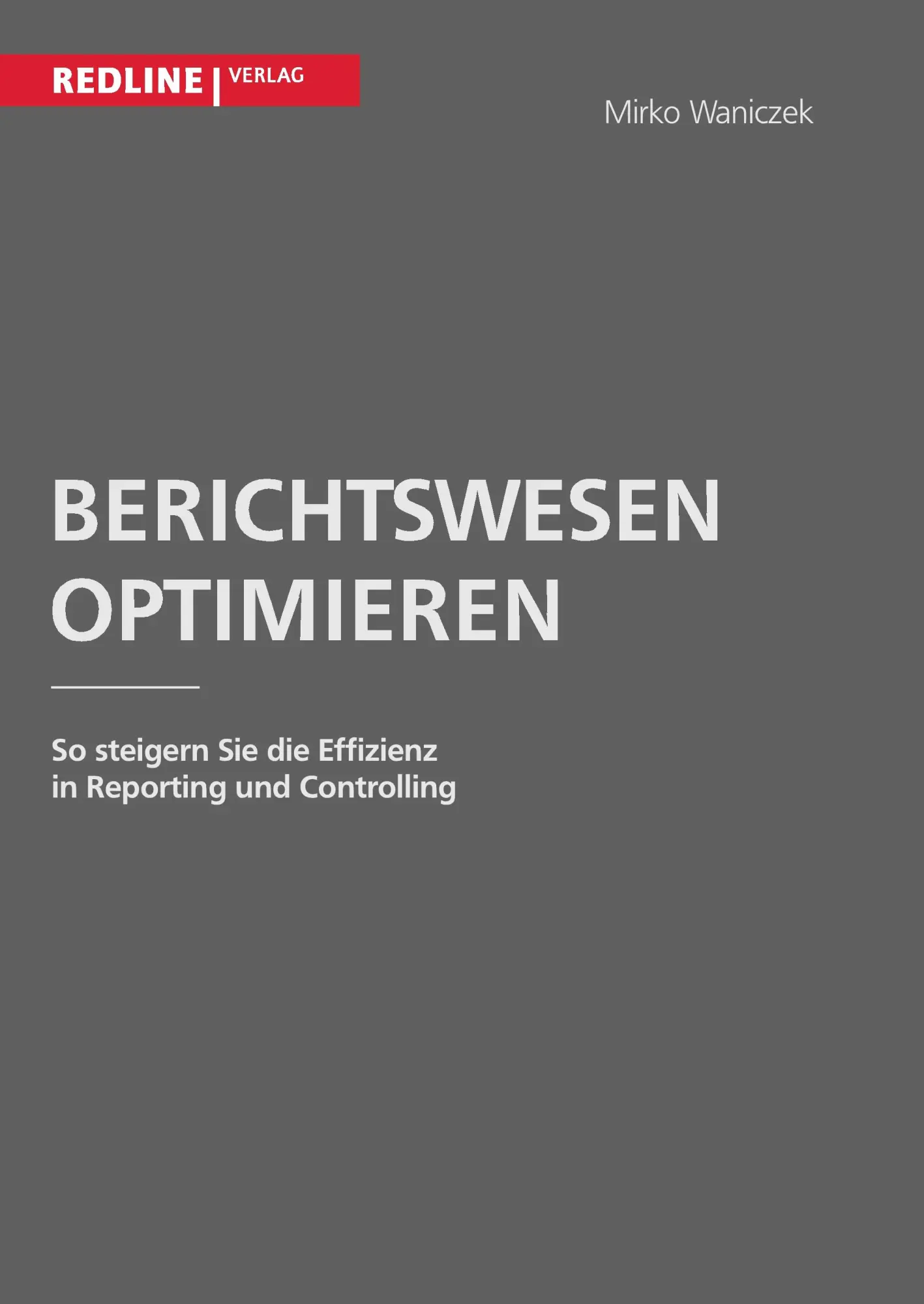 Cover: 9783868814545 | Berichtswesen optimieren | Mirko Waniczek | Taschenbuch | 284 S.