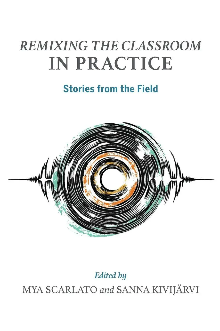 Remixing the Classroom in Practice