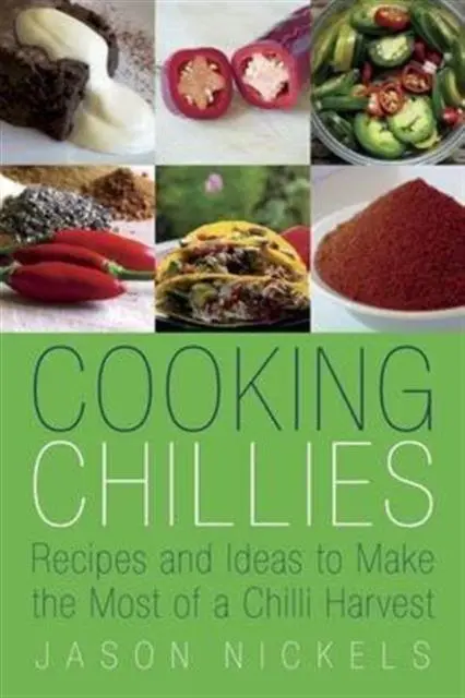 Cover: 9780957444645 | Cooking Chillies | Jason Nickels | Taschenbuch | Englisch | 2014