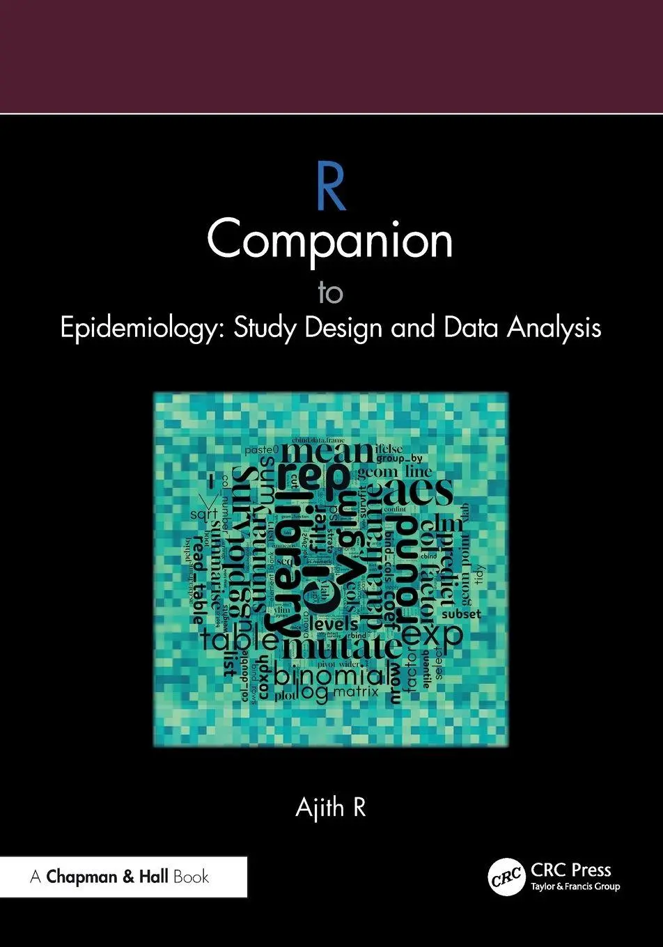 Cover: 9781032964645 | R Companion to Epidemiology | Study Design and Data Analysis | Ajith R