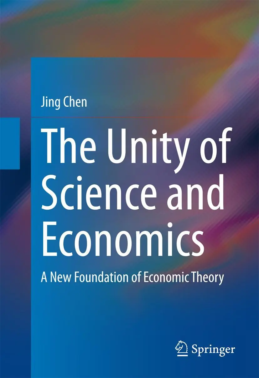 Cover: 9781493934645 | The Unity of Science and Economics | Jing Chen | Buch | xvi | Englisch
