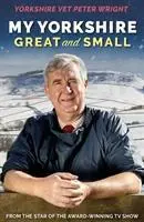 Cover: 9781912624645 | My Yorkshire Great and Small | Peter Wright | Buch | Gebunden | 2019