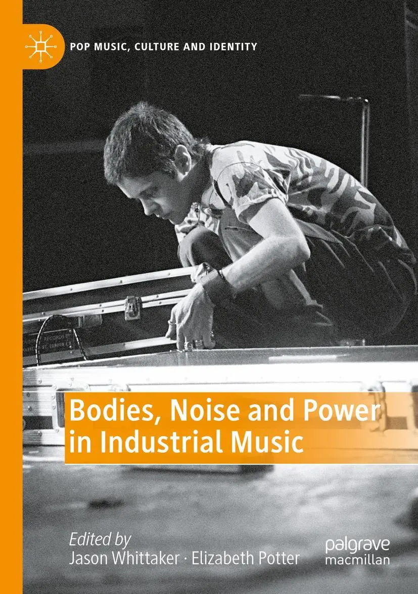 Cover: 9783030924645 | Bodies, Noise and Power in Industrial Music | Jason Whittaker (u. a.)
